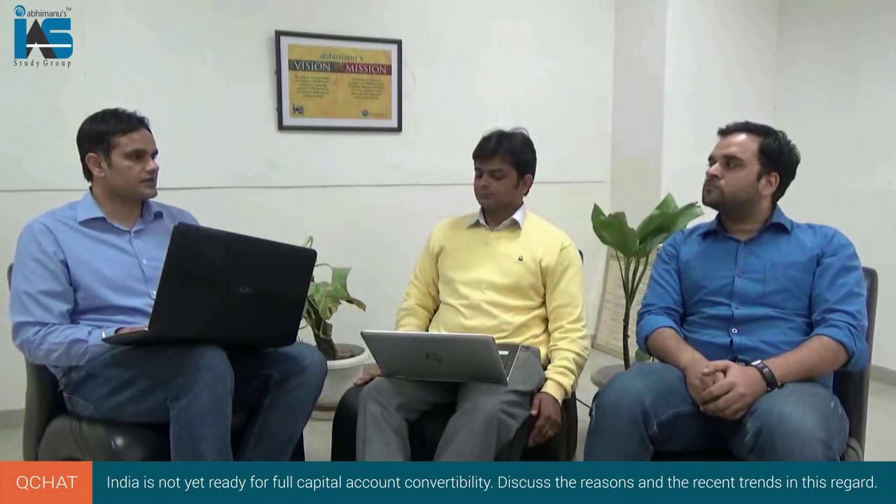 Q Chat - 14- India is not yet ready for full capital account convertibility. | Mains Question