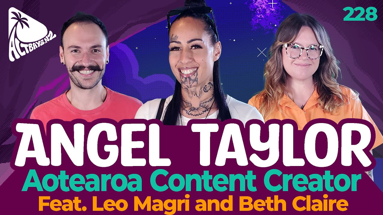 ANGEL TAYLOR - [ Aotearoa Content Creator] - Altbays Table Talk - #228