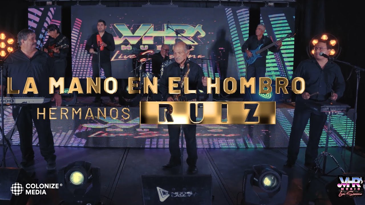 Los Hnos. Ruiz - La Mano En El Hombro (En Vivo)