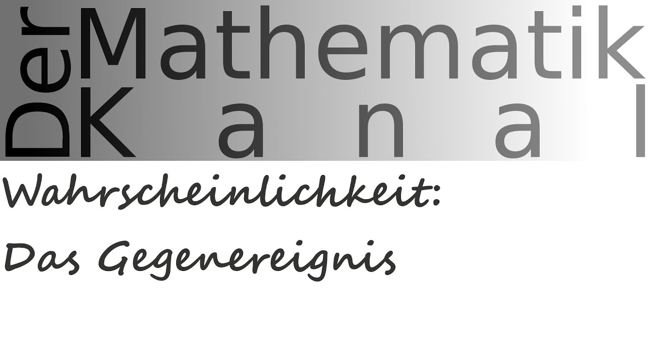 Wahrscheinlichkeit: Das Gegenereignis | DerMathematikKanal | Baumdiagramm | M&uuml;nzwurf