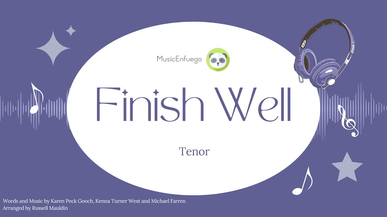Finish Well - Tenor