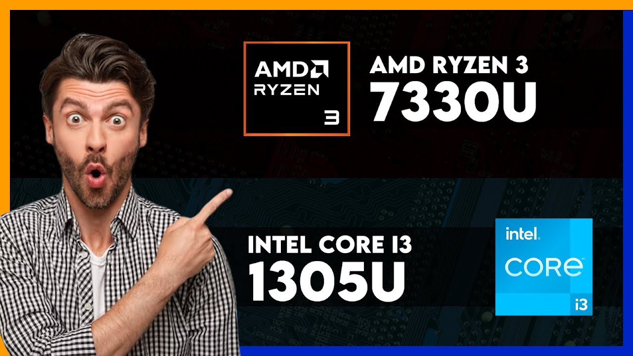 AMD Ryzen 3 7330U vs Intel Core i3 1305U Comparison