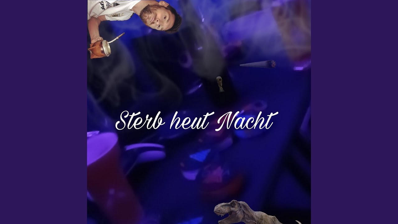 Sterb heut Nacht