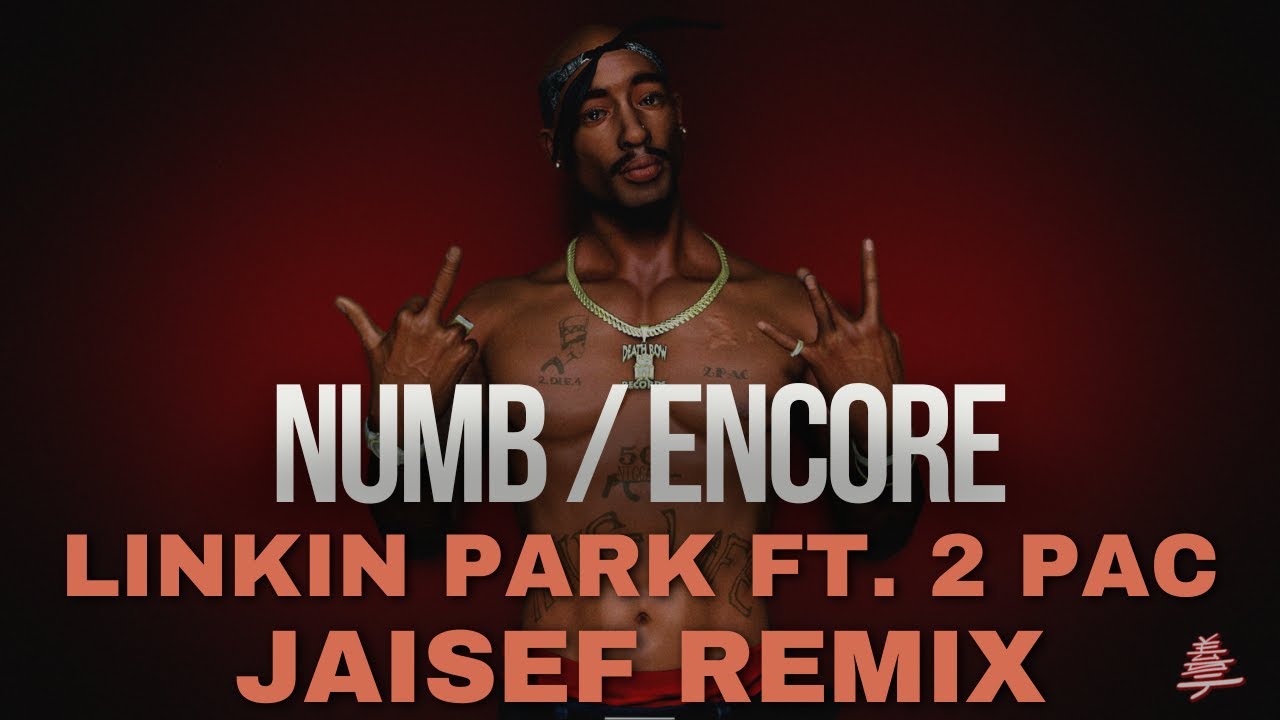 Numb / Encore - Linkin Park Ft. 2Pac , Alicia Lemke & Jay - Z  ( Jaisef  Remix )