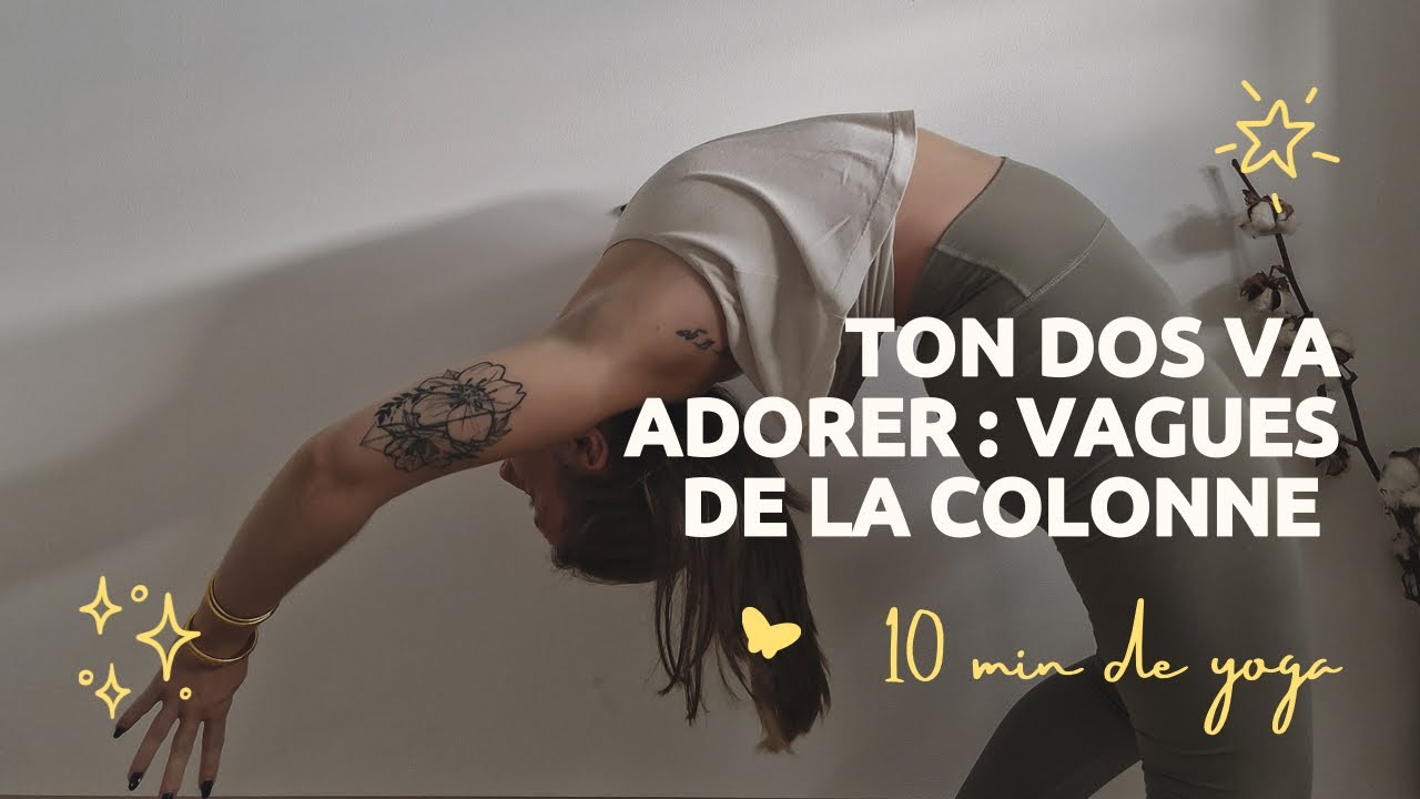 Ton dos va adorer : vagues de la colonne en 10 minutes 