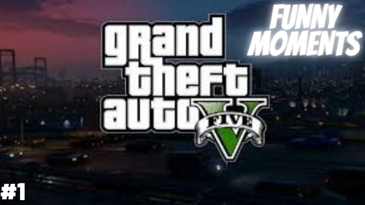 GTA V (Funny Moments 1) #1