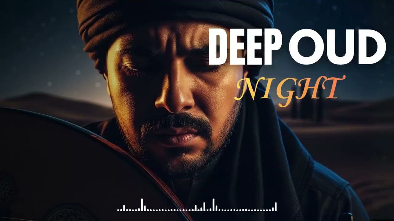 Peaceful Oud Melodies 🌙 Arabic Night Music for Deep Rest