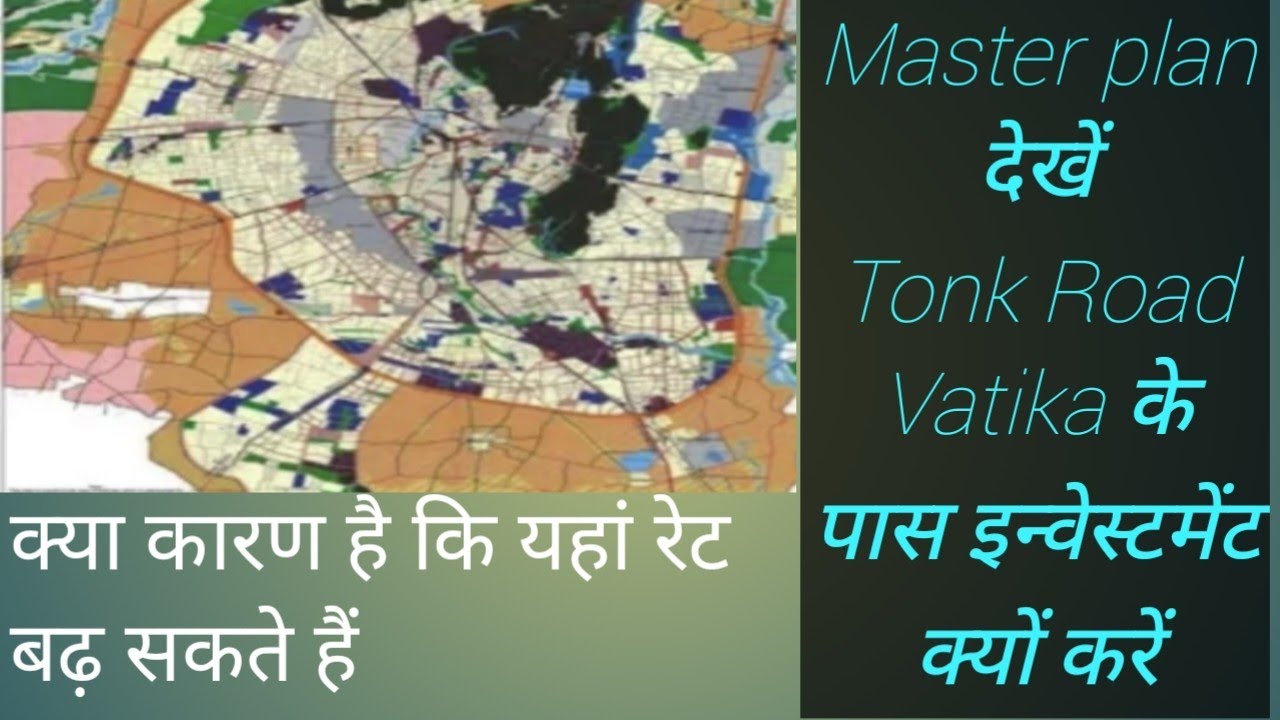 Master plan, #Tonk Road# Vatika कै पास इन्वेस्टमेंट क्यों करें future investment