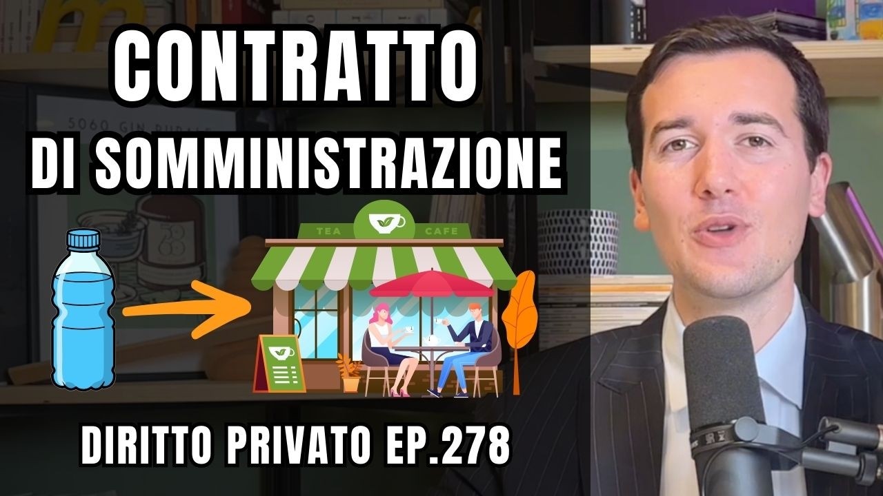 CONTRATTO DI SOMMINISTRAZIONE - Diritto Privato in 3 minuti EP. 278