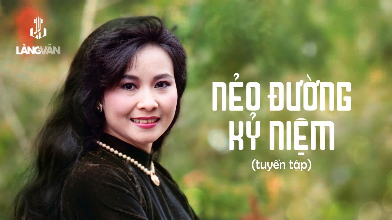 Nẻo Đường Kỷ Niệm (Tuyển Tập) | Tiếng Hát Thiên Trang