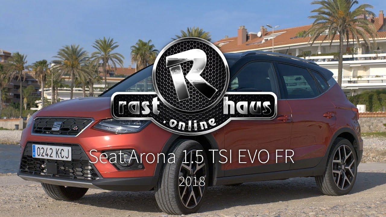 Seat Arona 1.5 TSI EVO FR Test 2018