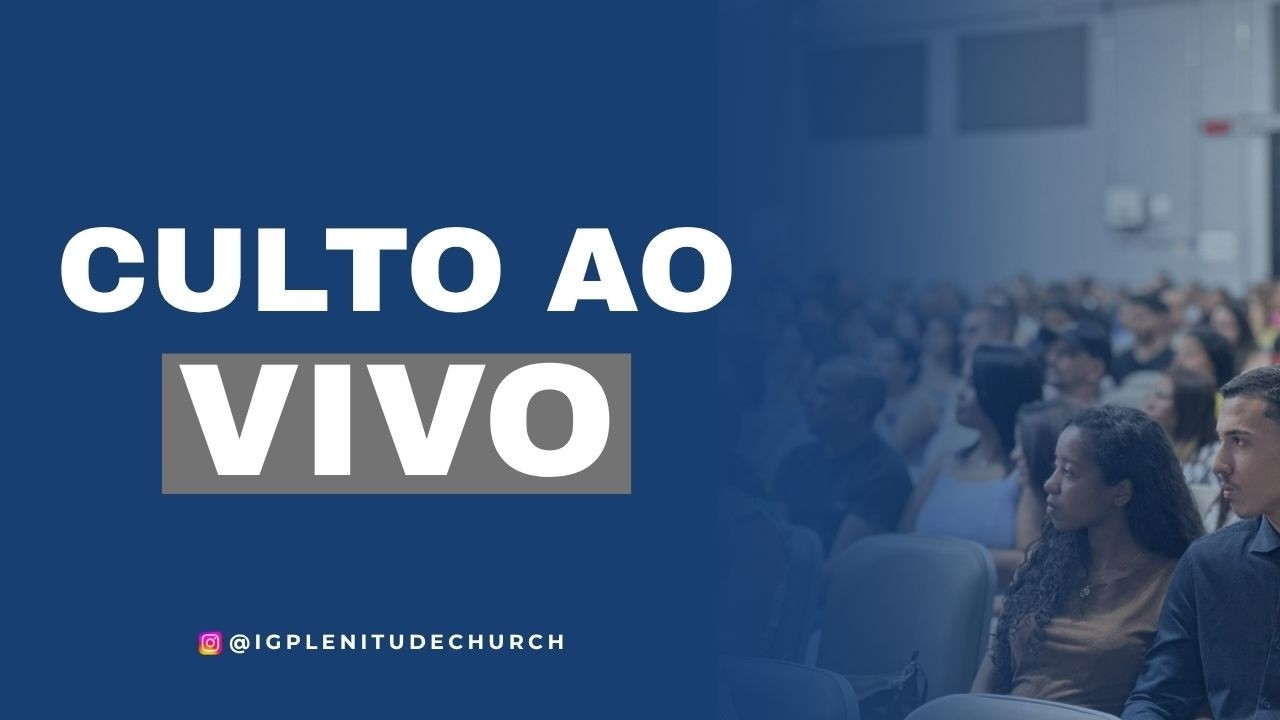 CULTO AO VIVO | PLENITUDE CHURCH