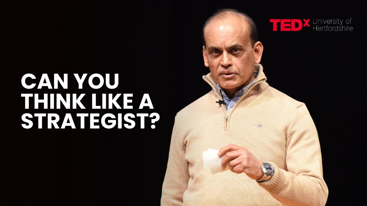 Strategic Thinking: Art & Science of Decision Making | Raj Singh | TEDxUniversity of Hertfordshire