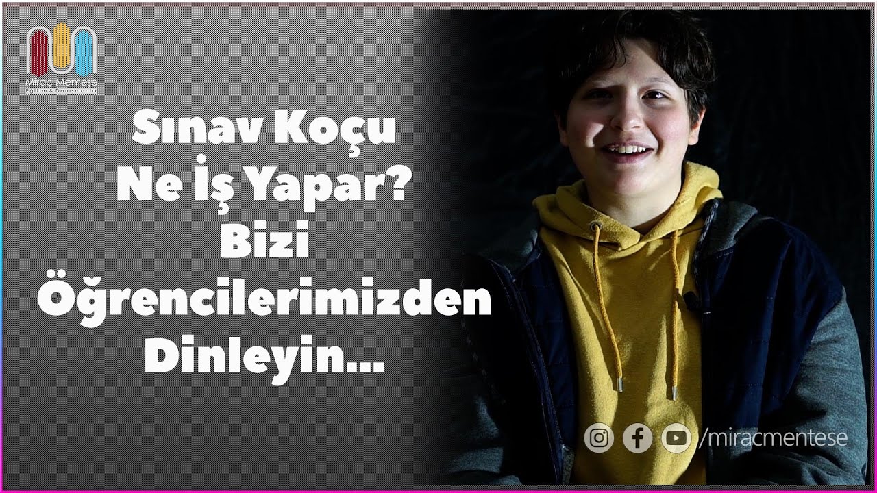 Sınav Ko&ccedil;u Ne İş Yapar? Bizi &ouml;ğrencilerimizden Dinleyin...