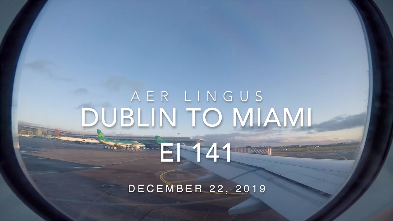 Aer Lingus Dublin to Miami EI 141 Takeoff and Landing Airbus A330-200