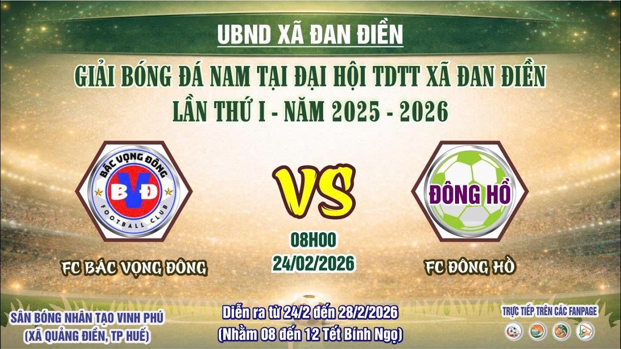 ⚔️ Thôn Bác Vọng Đông 🆚 Thôn Đông Hồ🏆 GIẢI BÓNG ĐÁ NAM TẠI ĐH TDTT XÃ ĐAN ĐIỀN LẦN THỨ I (2025–2026)