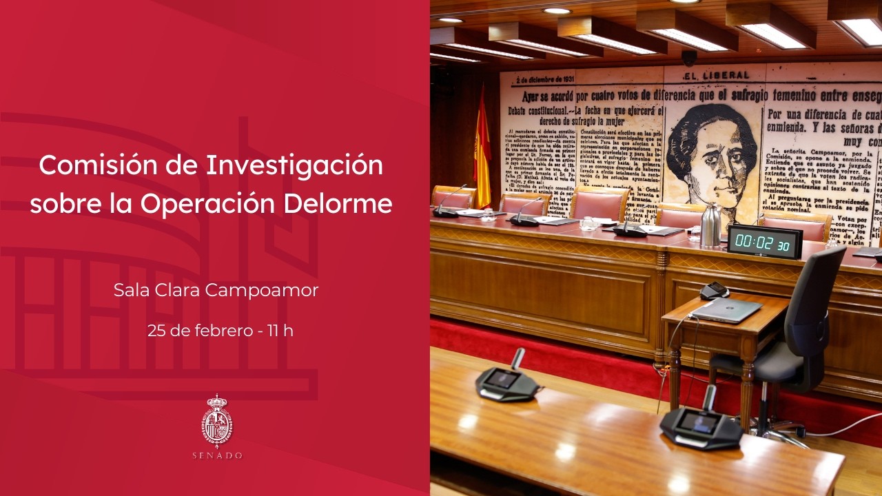 Comisión de Investigación sobre la Operación Delorme - 25/02/2026 - 11 h