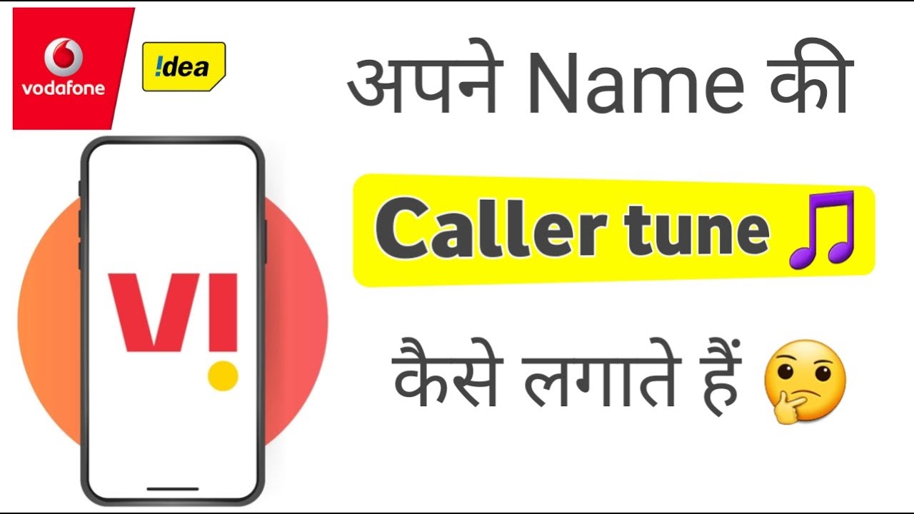 vi Vodafone Idea ki sim Mein Apne Naam Ki caller tune Kaise lagaen activate Karen set Karen
