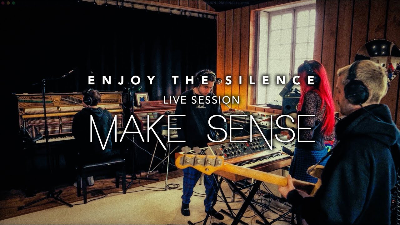 MAKE SENSE | Enjoy The Silence | LIVE SESSION