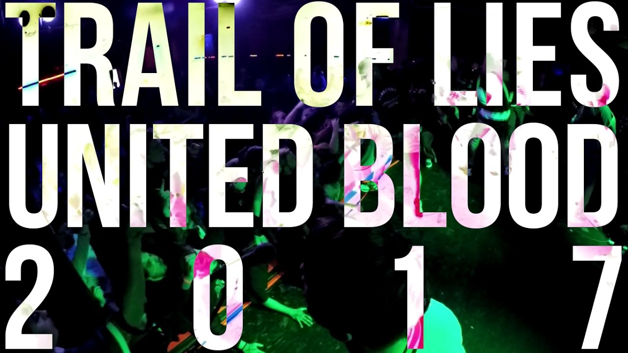 Trail of Lies - United Blood 2017