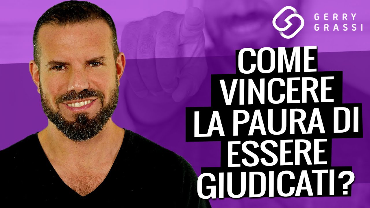 Come vincere la paura di essere giudicati?