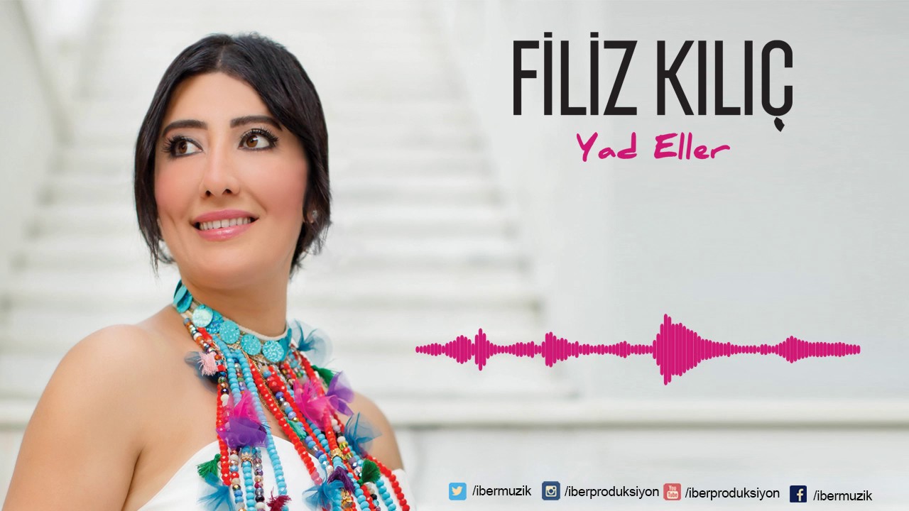 Filiz Kılıç - Sürüne Sürüne Kapına Geldim [ Yad Eller © 2016 İber Prodüksiyon ]