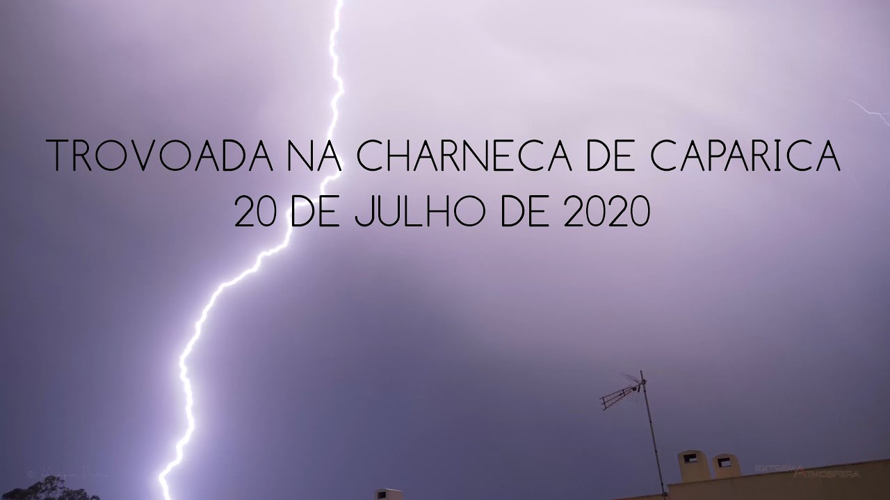 FORTE TROVOADA NA CHARNECA DE CAPARICA - 20 DE JULHO (4K)