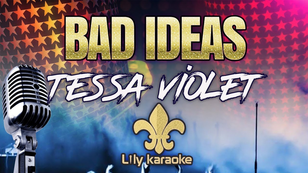 Tessa Violet - Bad Ideas (Karaoke Version)