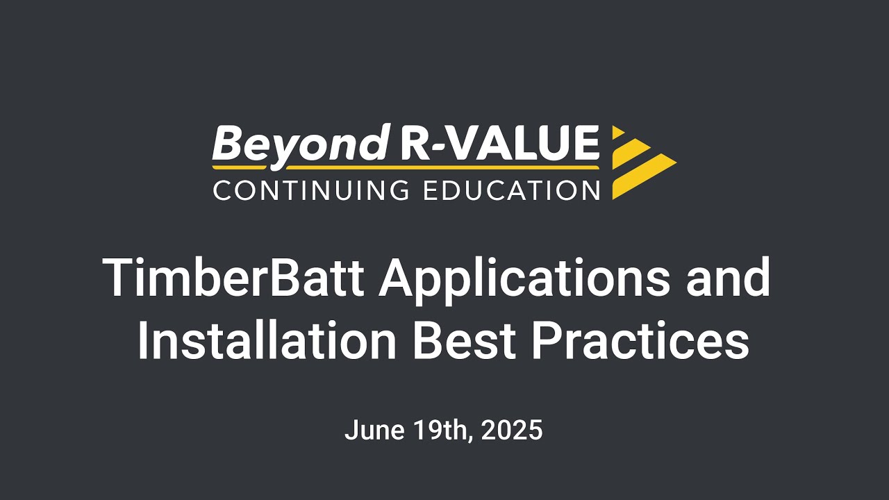 TimberHP | Beyond R-Value: TimberBatt Applications and Best Practices