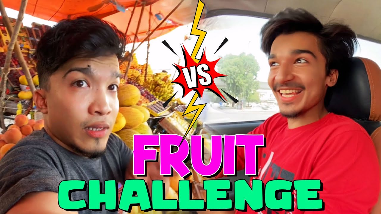 Fruit Challenge..!!  🔥