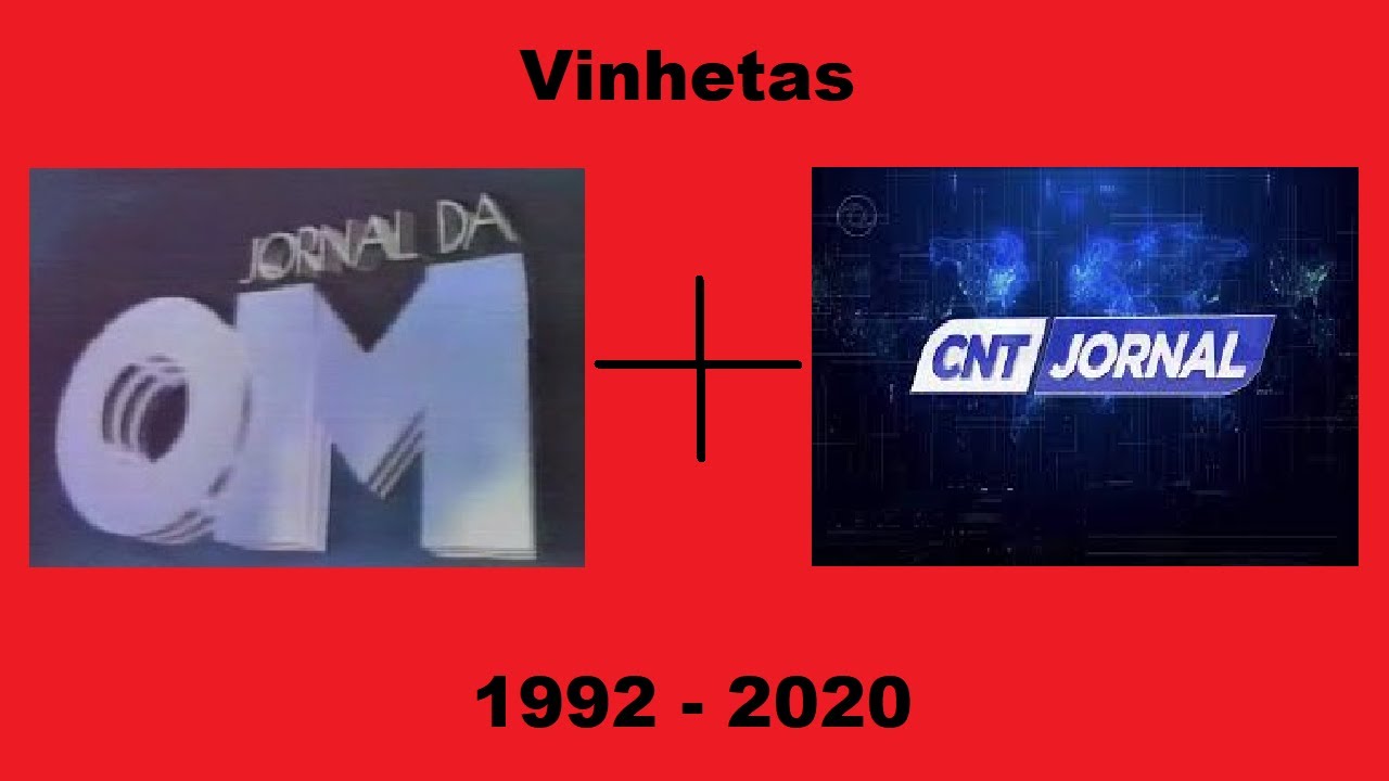 Vinhetas Jornal da OM+CNT Jornal 1992 - 2020