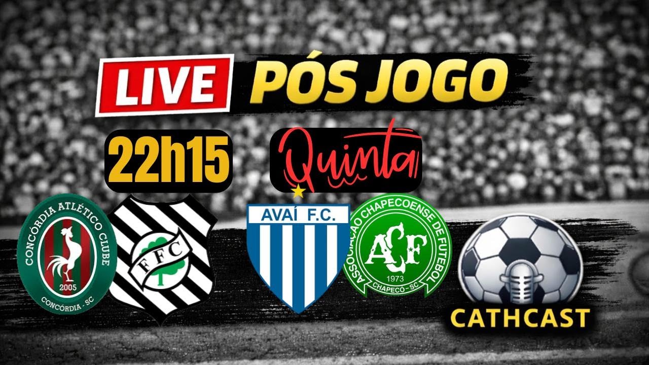 LIVE DE  PÓS JOGO - AO VIVO - CONCÓRDIA X FIGUEIRENSE - AVAÍ X CHAPECOENSE