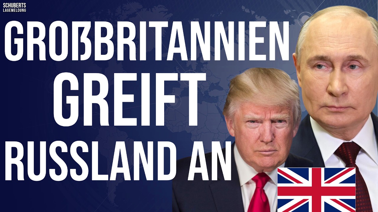 Eilt💥Gro&szlig;britannien greift Russland an!💥