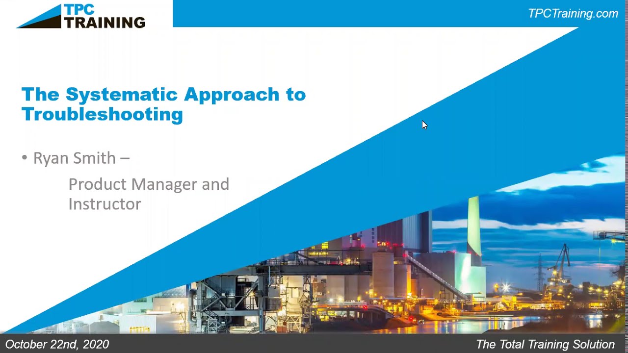 The Systematic Approach to Troubleshooting w/ TPC Online Webinar | TPC Training
