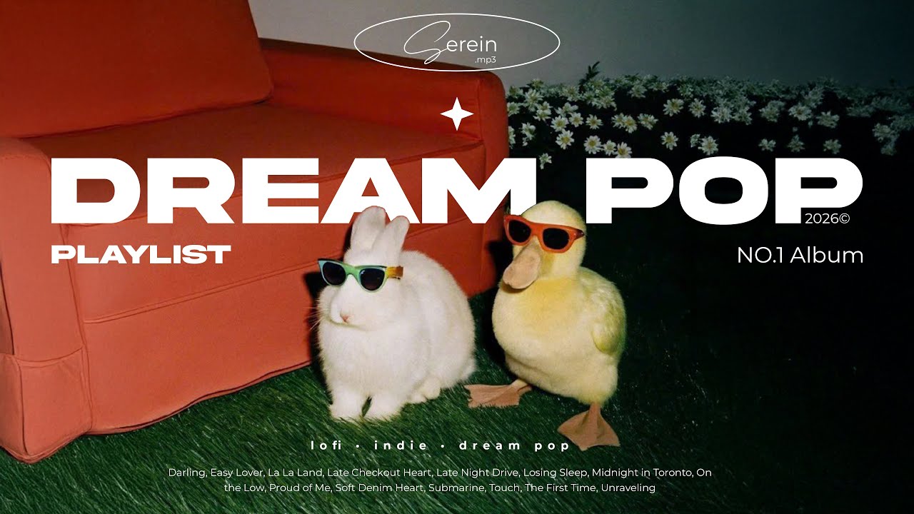 Dream Pop Playlist For People In Love | Indie Pop Music | Darling