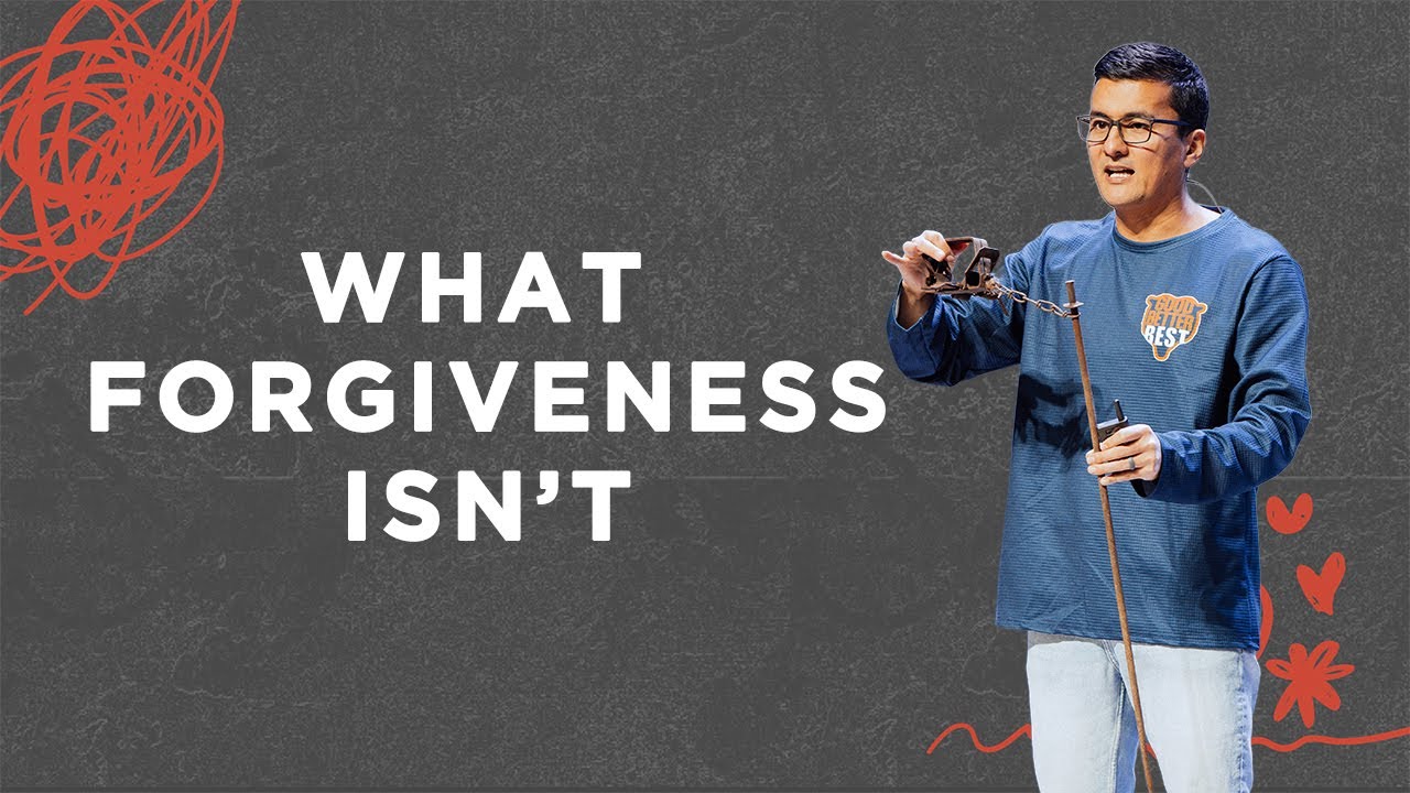 What you don’t have to do to Forgive - First Church Message