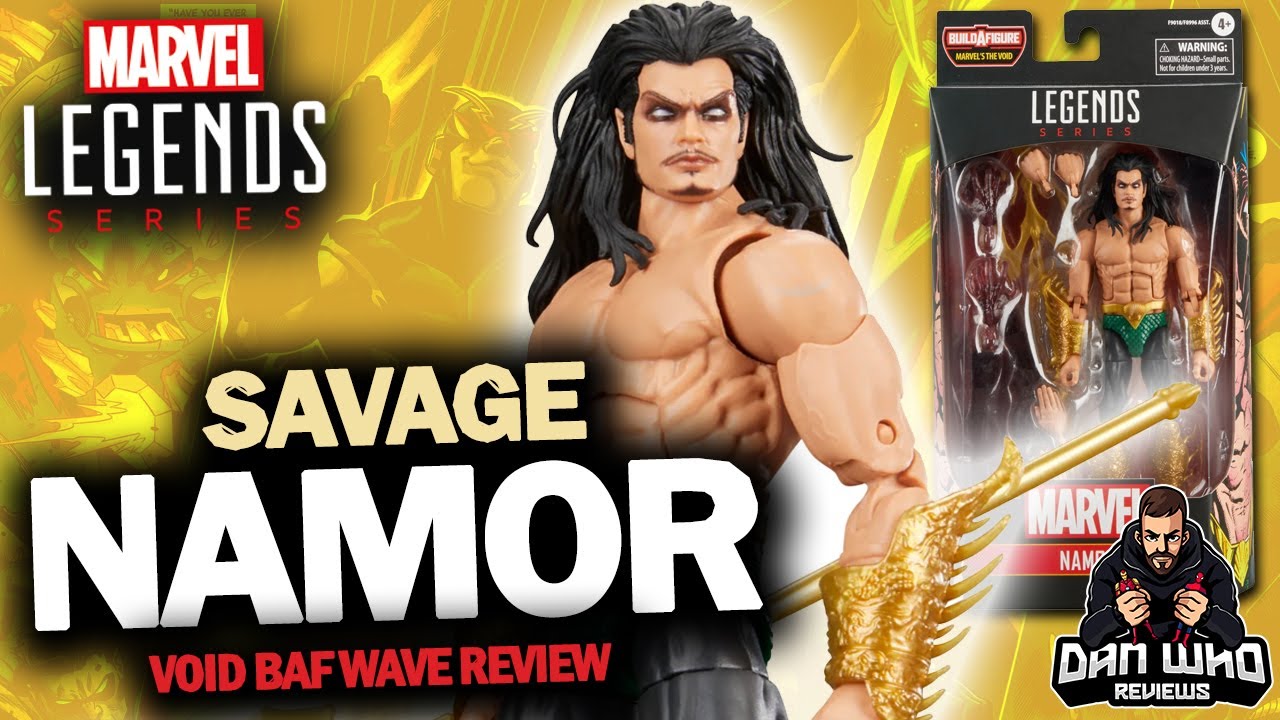 Marvel Legends Savage Namor, The Sub-Mariner The Void BAF Wave Review