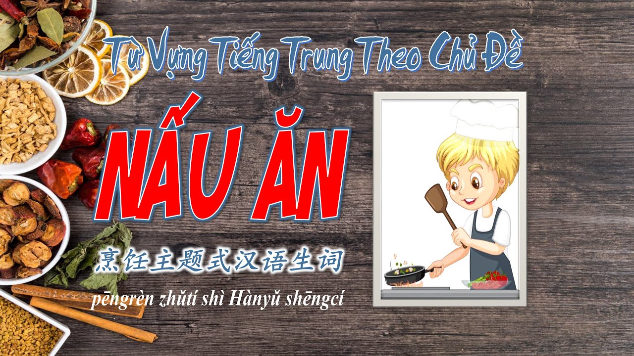 Học Tiếng Trung Theo Chủ Đề | Nấu Ăn | HVTG