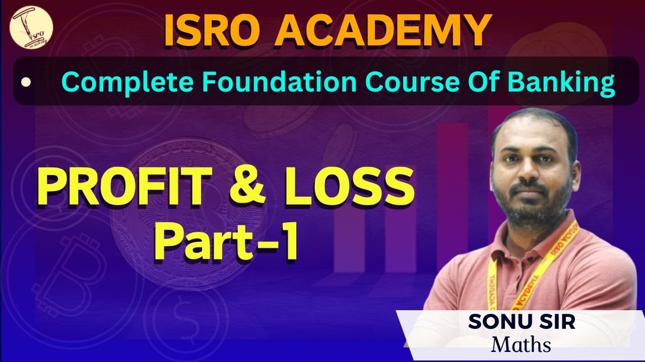 PROFIT & LOSS | PART-1 | MATHS | BY SONU SIR | ISRO ACADEMY