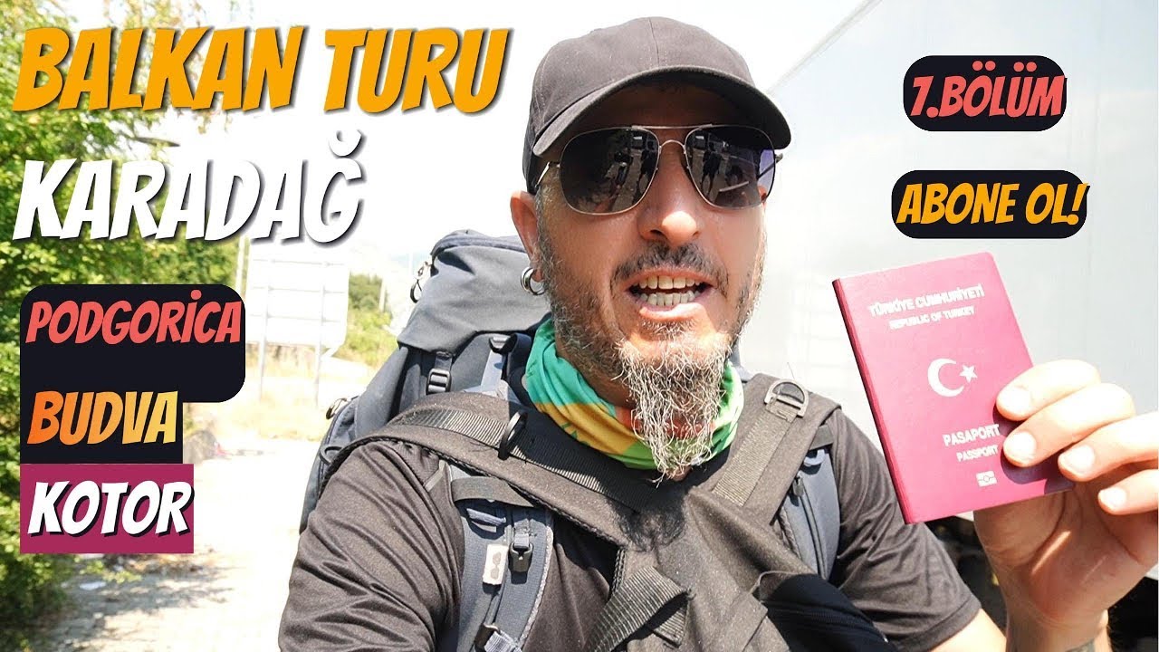 BALKAN TURU: 7. BÖLÜM KARADAĞ -PODGORİCA, BUDVA, KOTOR-