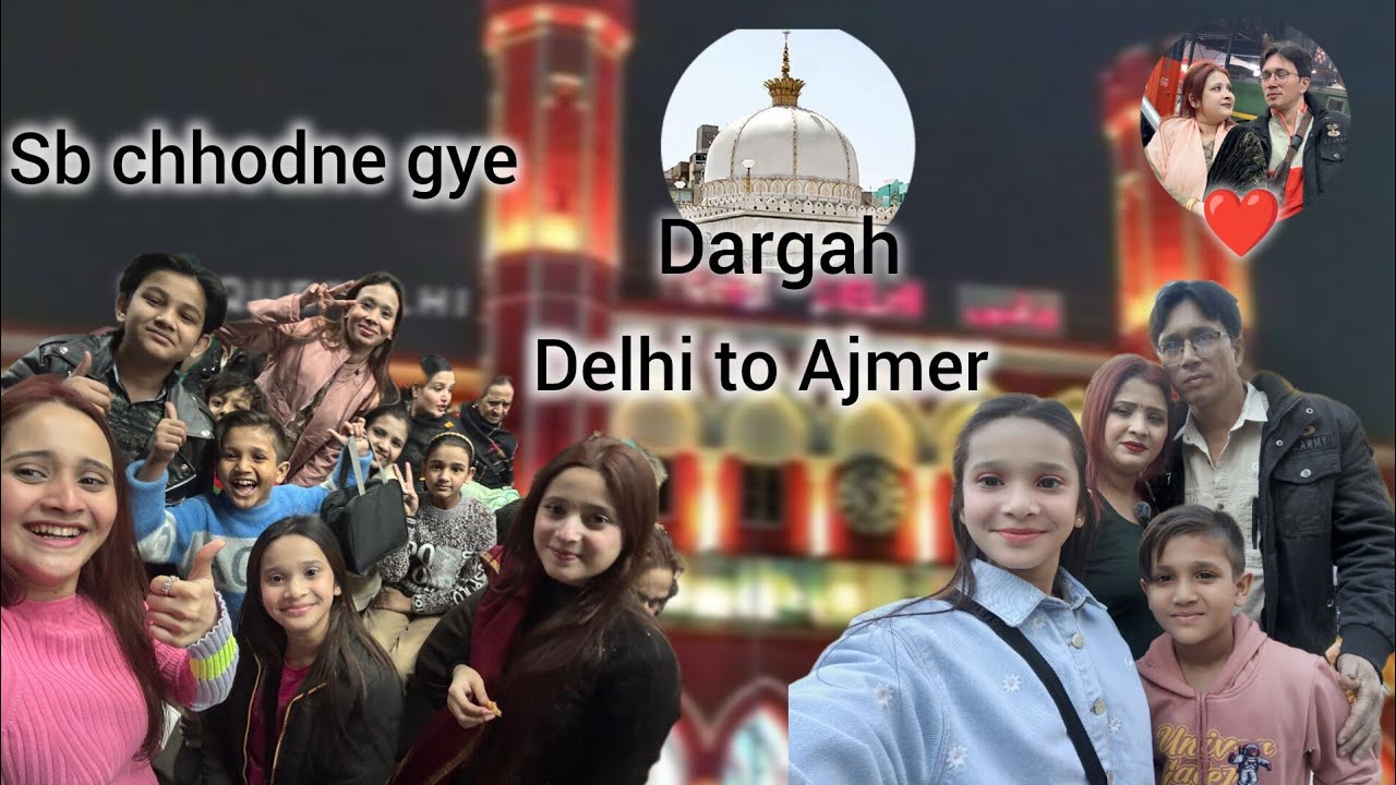 Delhi to ajmer  || jane ki tayaari ki || full family gyi station 🚉 || first day in ajmer 💚
