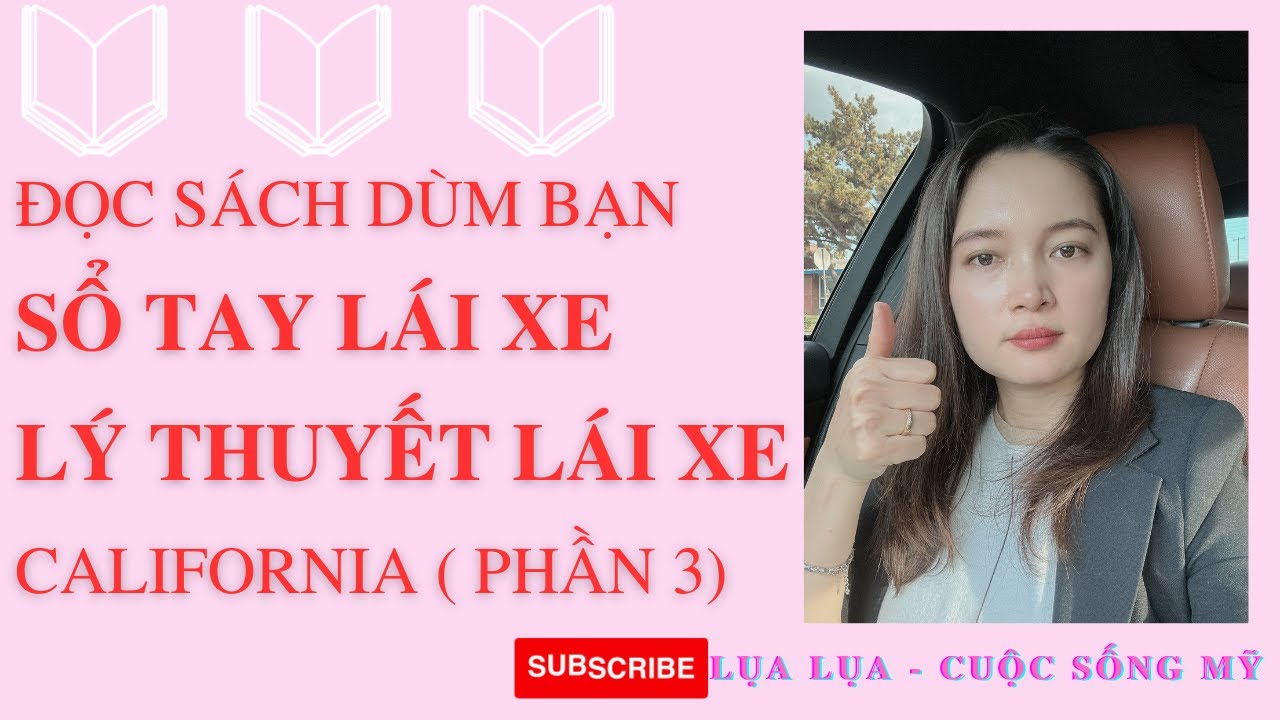 Đọc sách lý thuyết lái xe California dùm bạn 2023- phần 3