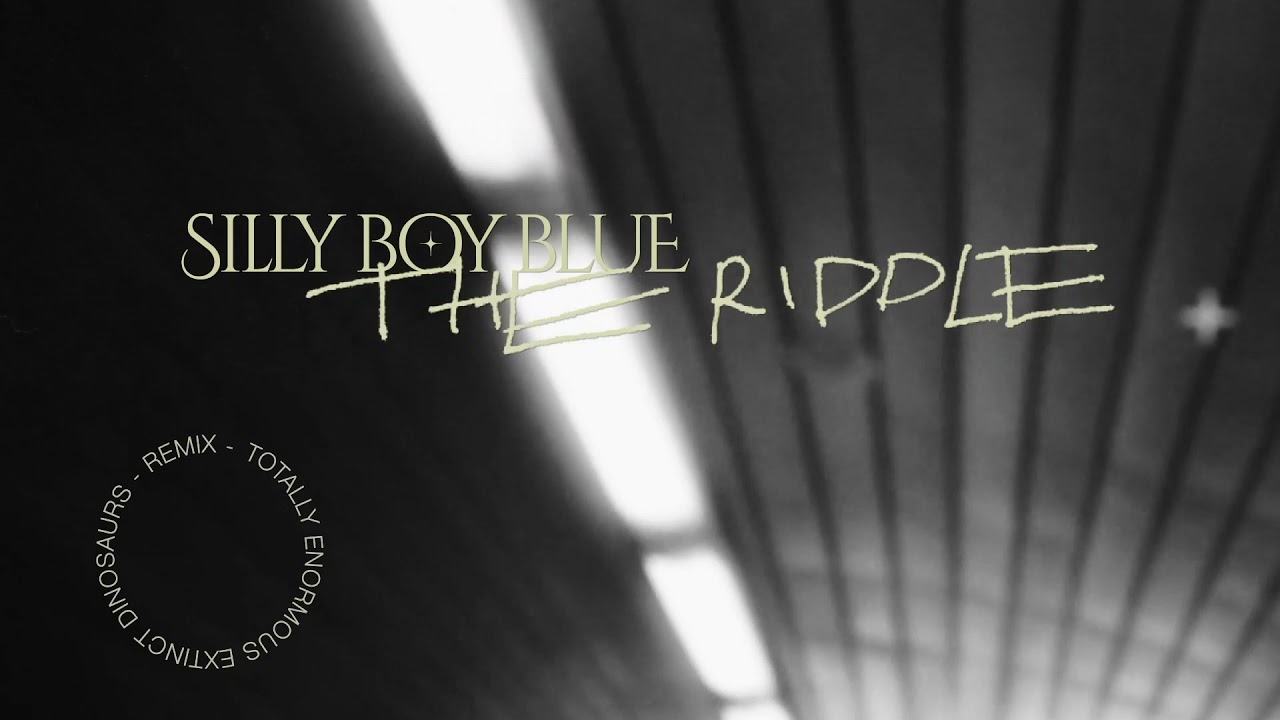 Silly Boy Blue - The Riddle (Totally Enormous Exctinct Dinosaurs Remix)