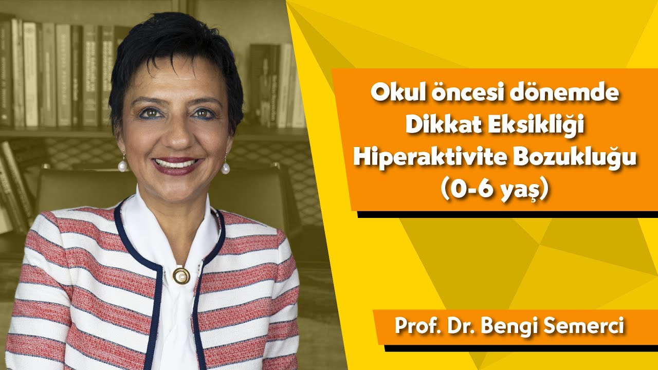 Okul öncesi dönemde Dikkat Eksikliği Hiperaktivite Bozukluğu (0-6 yaş)
