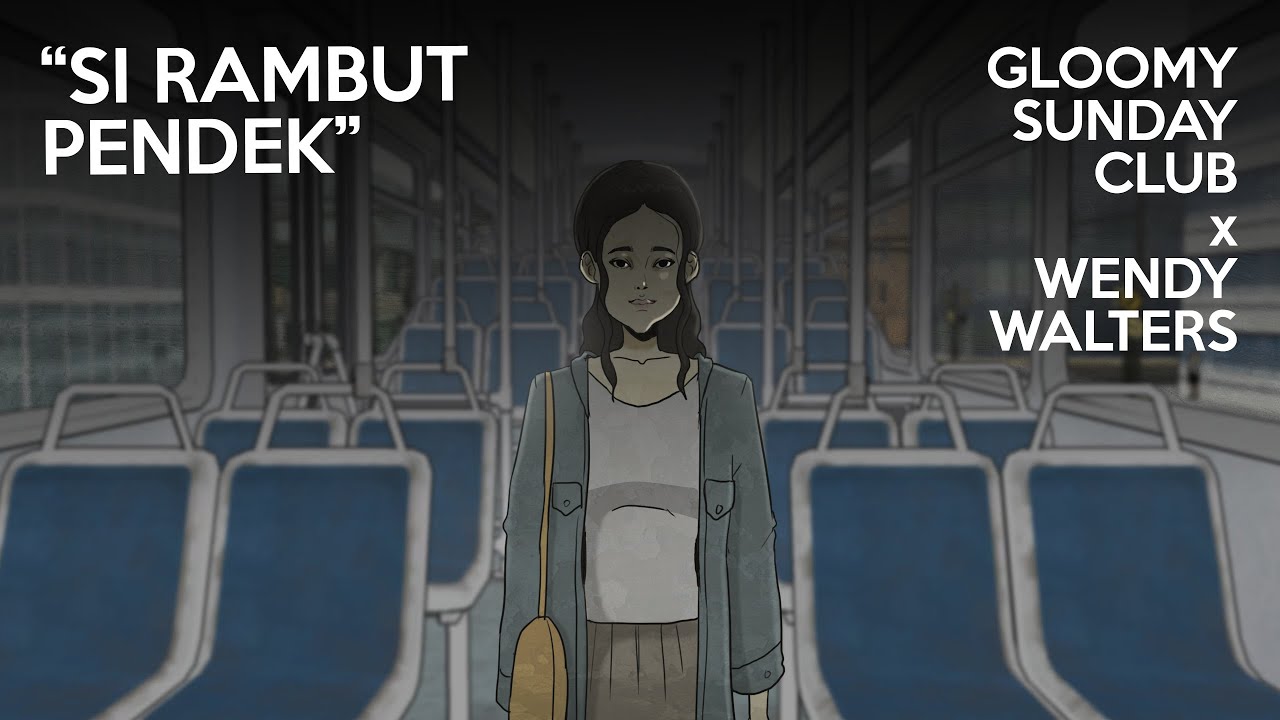 Si Rambut Pendek - Wendy Walters x Gloomy Sunday Club