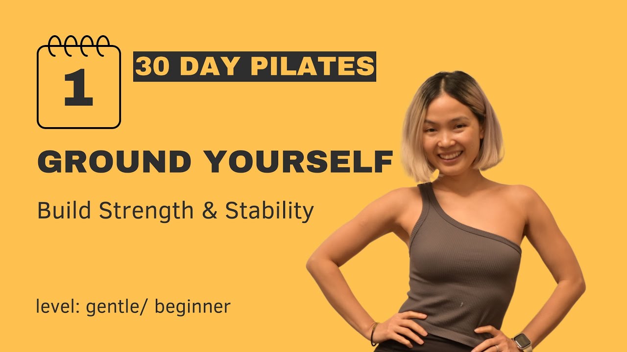 Day 1: Pilates Foundations – Ground Yourself | 30-Day Pilates Challenge