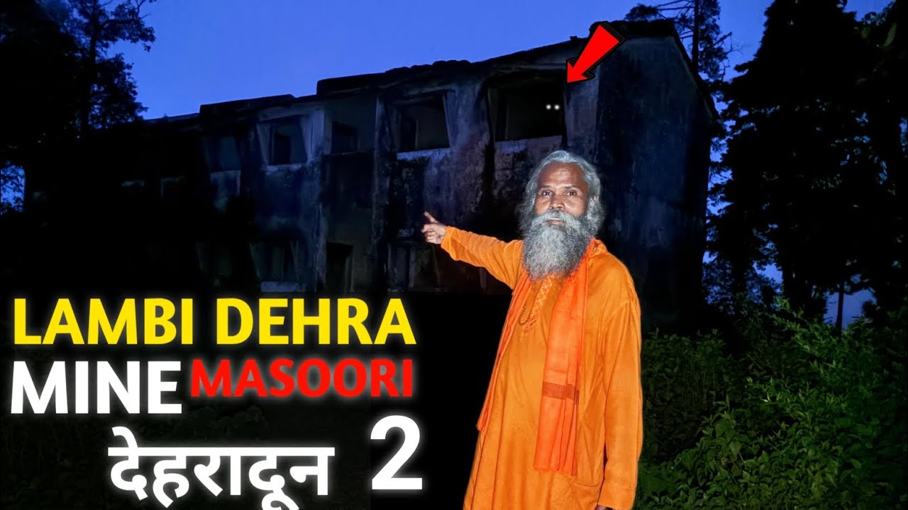 Lambi Dehra Mine Masoori Dehradun Part 2 