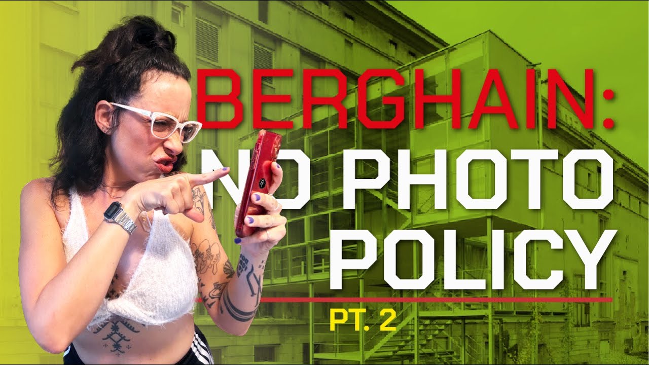 Berghain No-Foto Policy 📵 pt2 - Caronte mi porta a farmi controllare, se ho fatto foto e video...