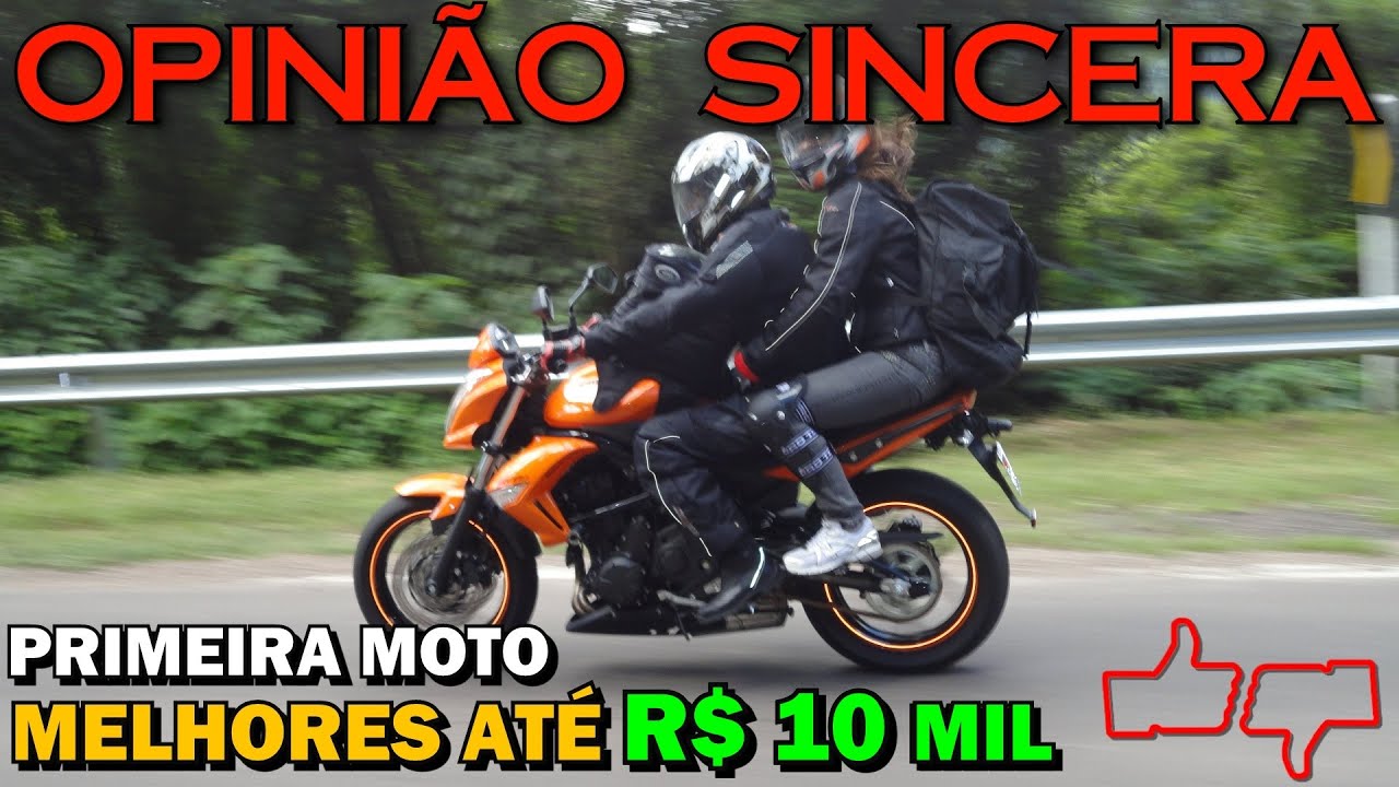 Dicas para comprar sua primeira Moto! Vários modelos bonitos, divertidos e diferentes! Até R$ 10 mil
