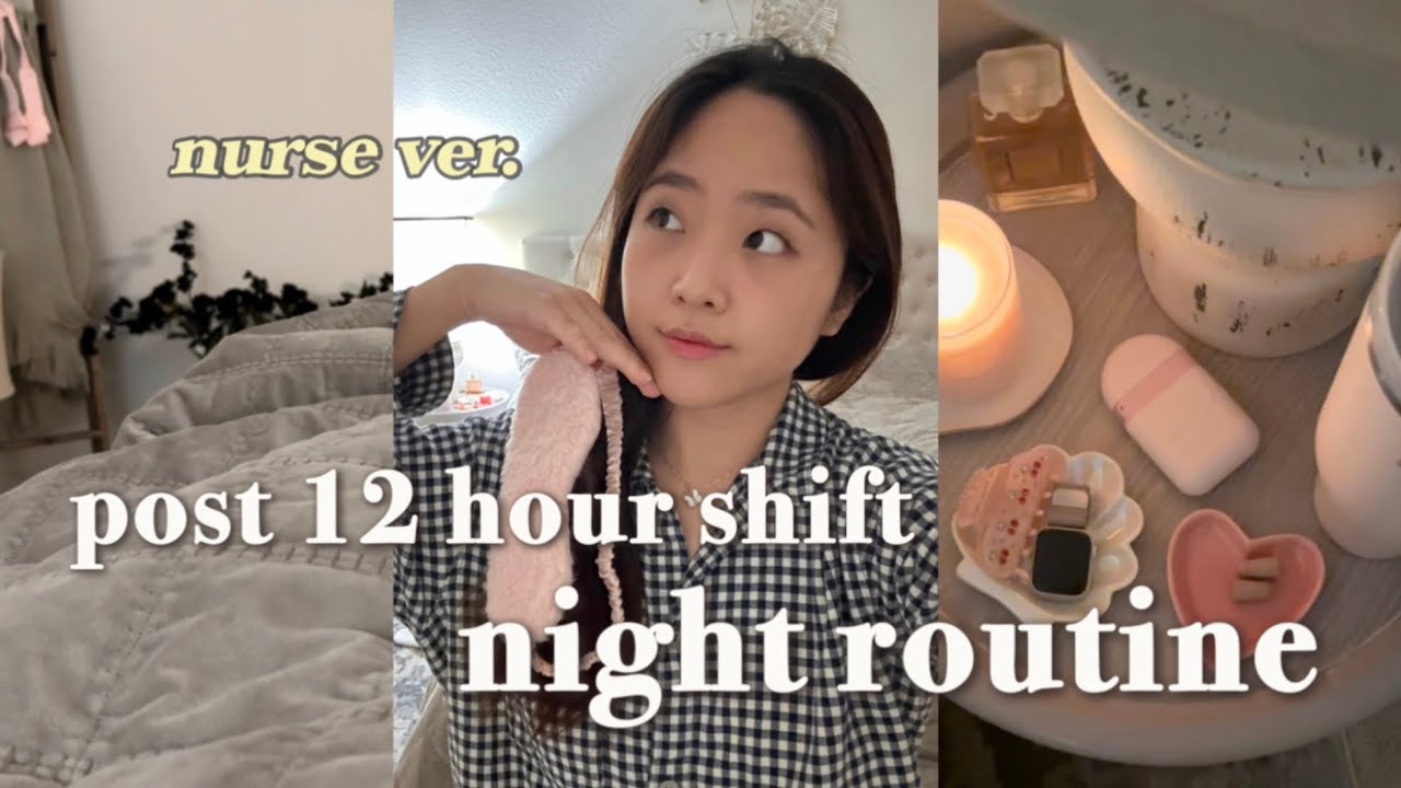 Night routine after 12 hour shift as a NURSE ☁️ | how to reset after work